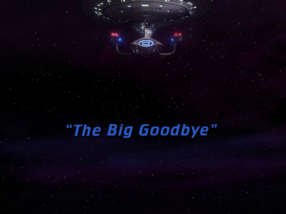 "The Big Goodbye" (TNG 113)