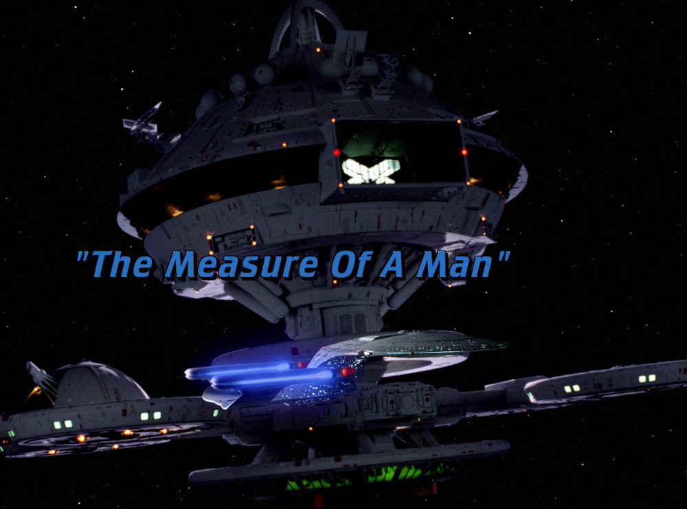 "The Measure of a Man" (TNG 135)