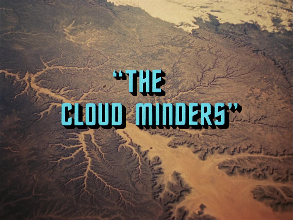 "The Cloud Minders" (TOS 74)