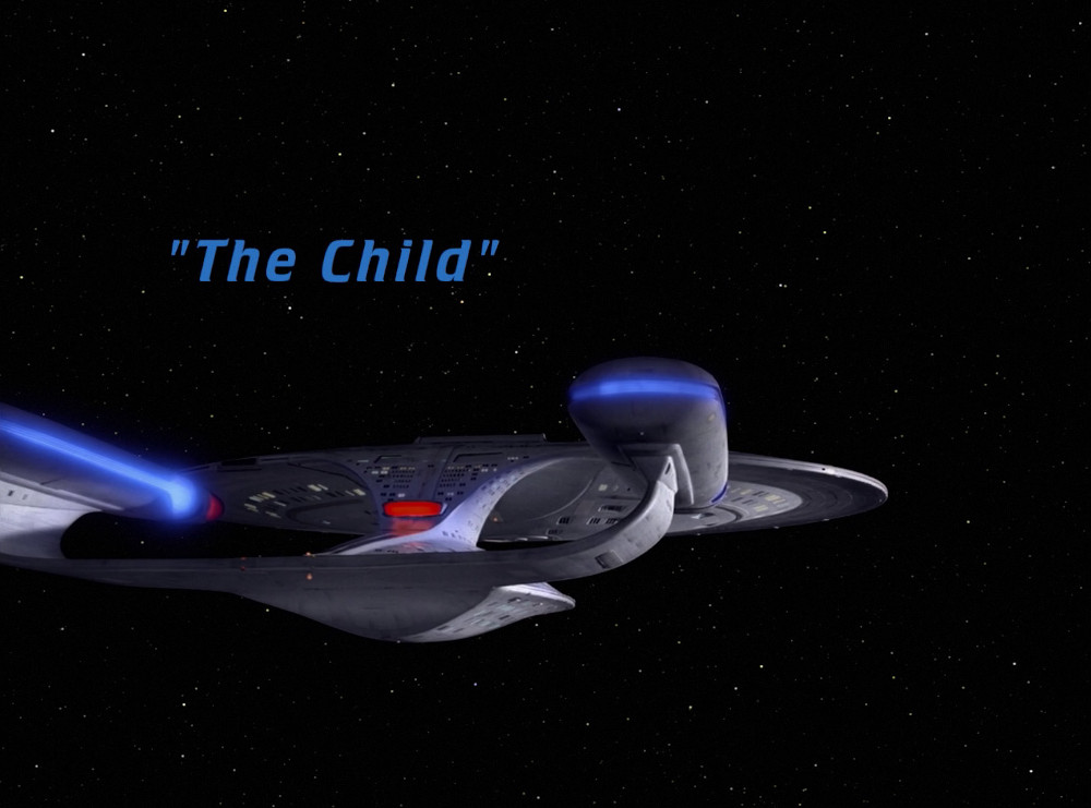 "The Child" (TNG 127)