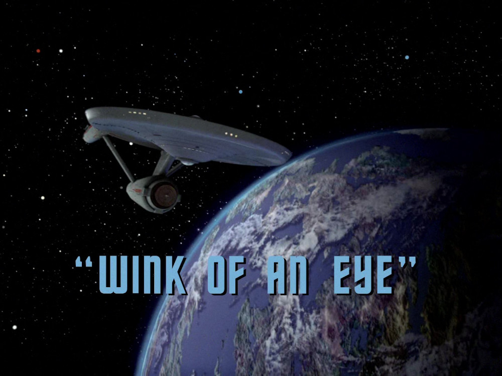 "Wink of an Eye" (TOS 68)
