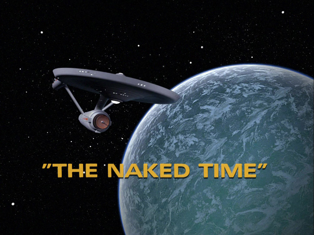 "The Naked Time" (TOS 06)