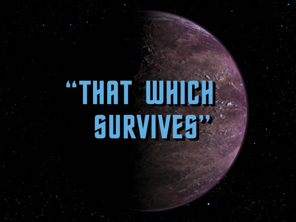 "That Which Survives" (TOS 69)