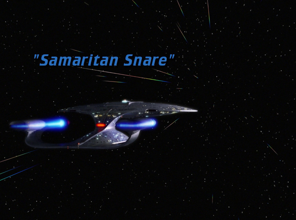 "Samaritan Snare" (TNG 143)