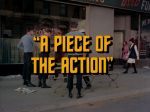 "A Piece of the Action"