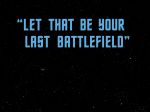 "Let That Be Your Last Battlefield"