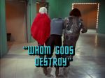 "Whom Gods Destroy"