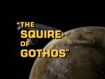 "The Squire of Gothos"